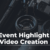 Event highlight video creation